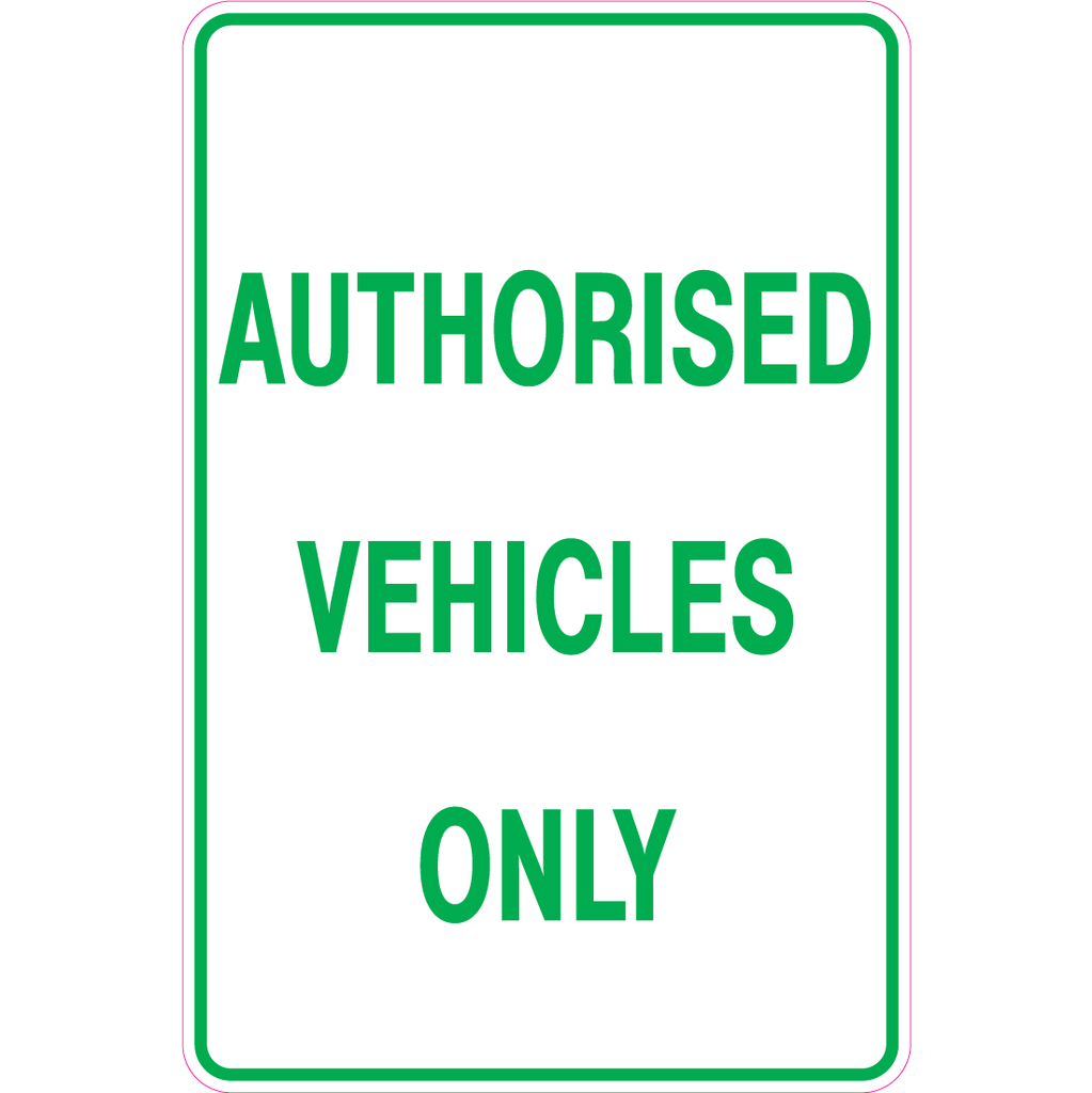 Authorised Vehicles Only  Sign