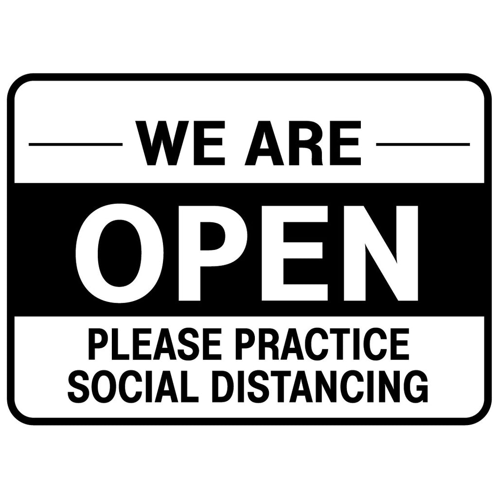 We Are Open Please Practice Social Distancing  Sign