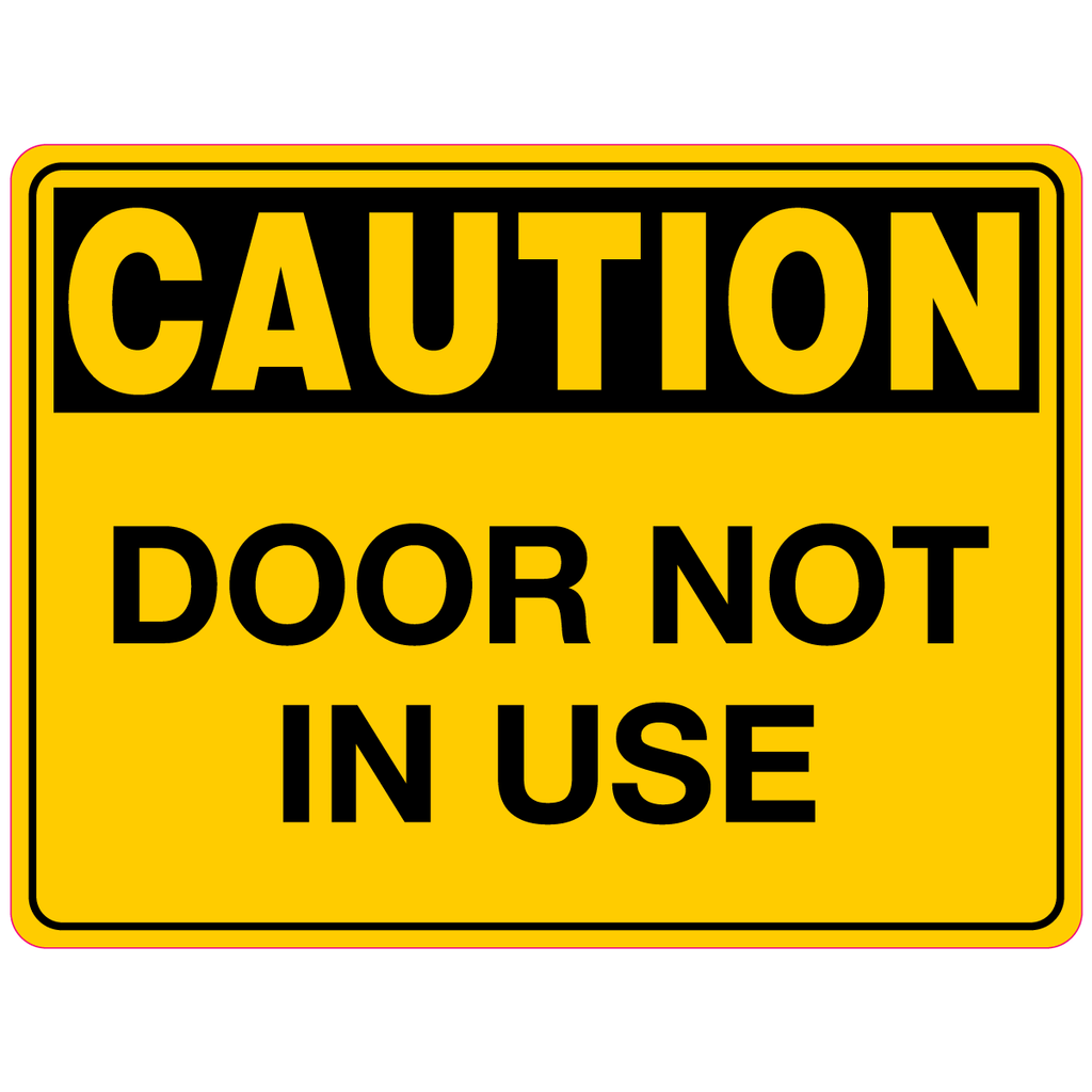 Caution  Door Not In Use  Sign