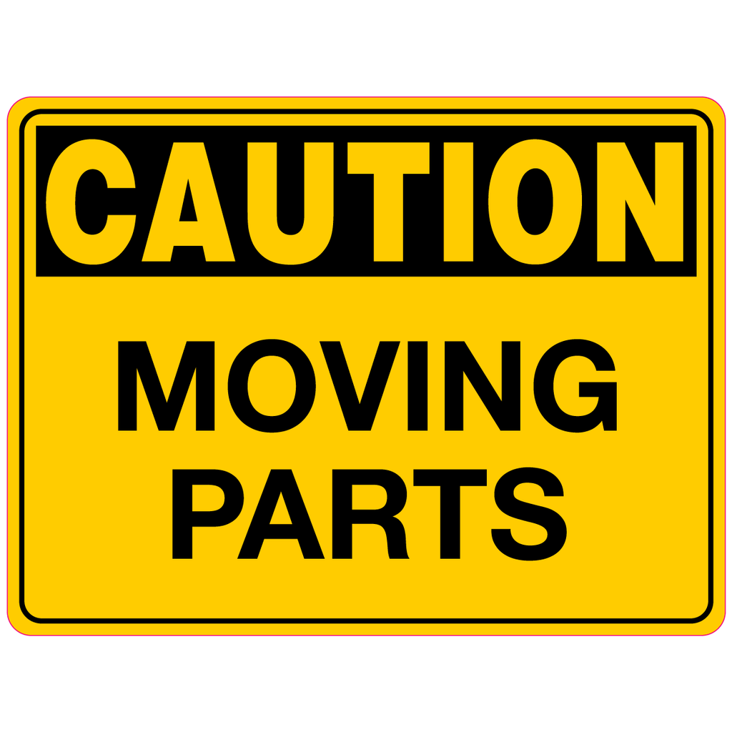 Caution  Moving Parts  Sign