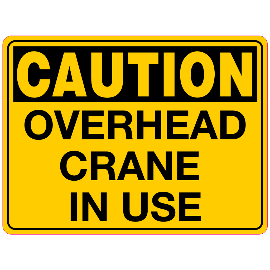 Caution  Overhead Crane In Use  Sign