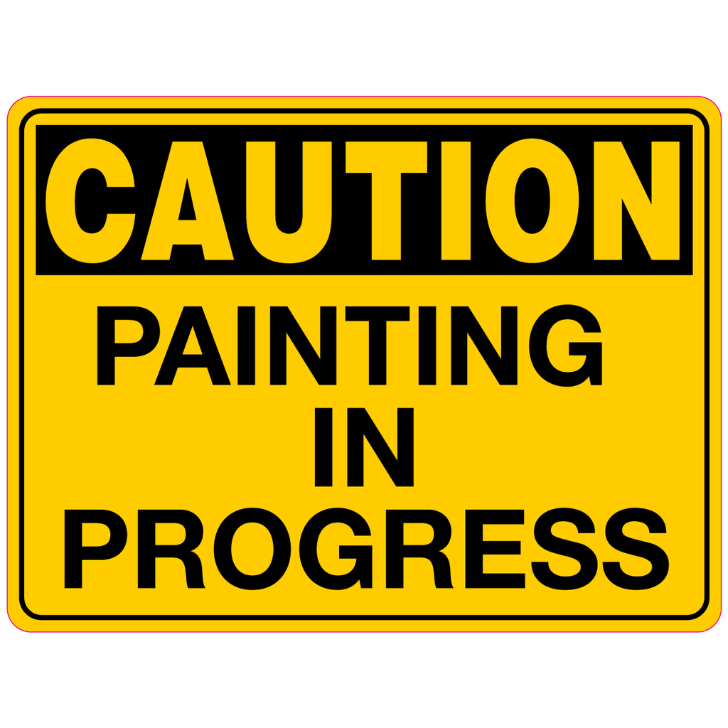 Caution  Painting In Progress  Sign