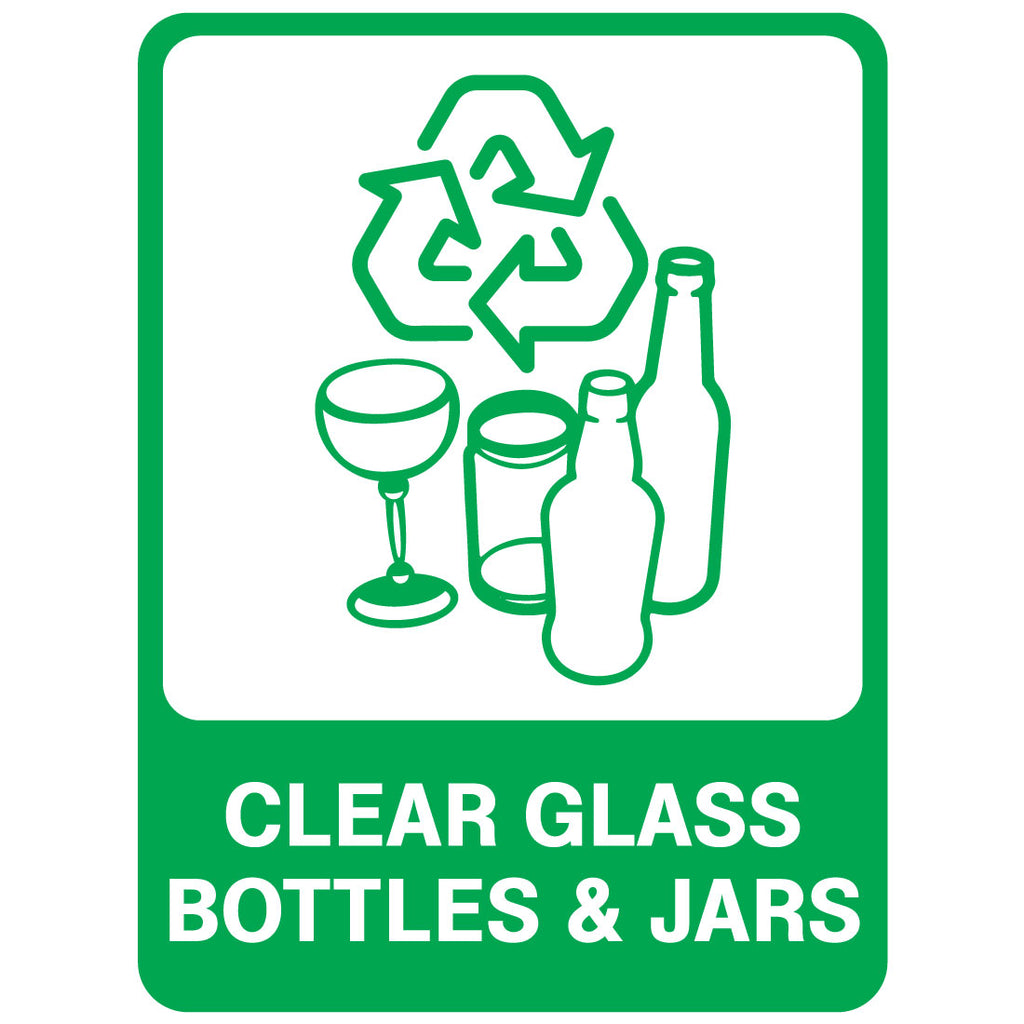 Recycling -  Clear Glass Bottles & Jars  Sign