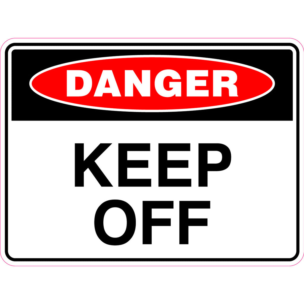 Danger -  Keep Off  Sign