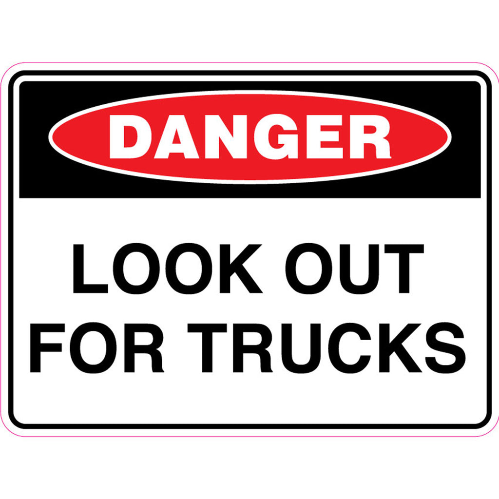 Danger -  Look Out For Trucks  Sign