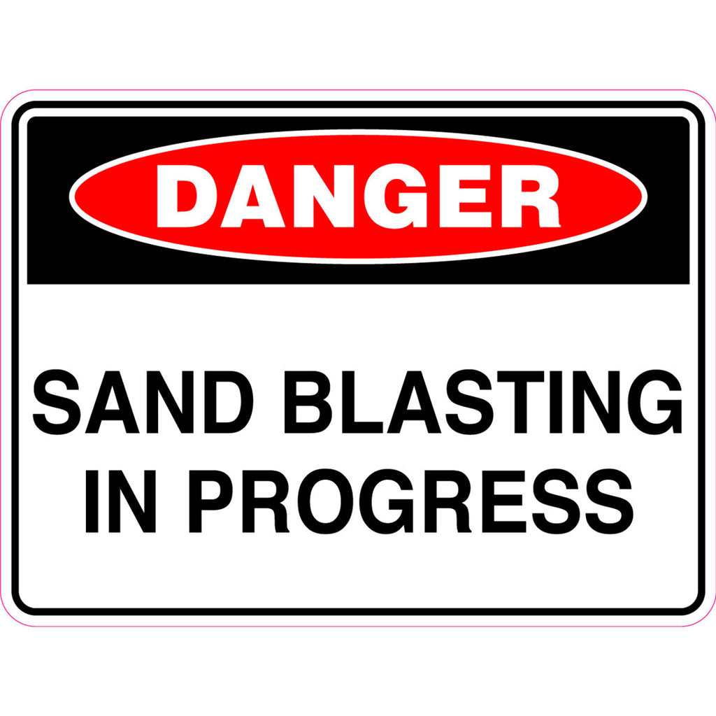 Danger -  Sand Blasting In Progress  Sign