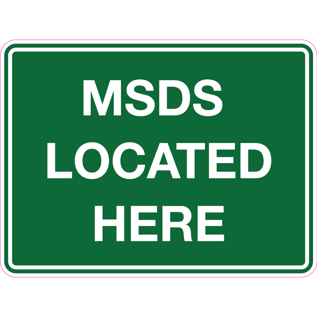 MSDS Located Here Sign