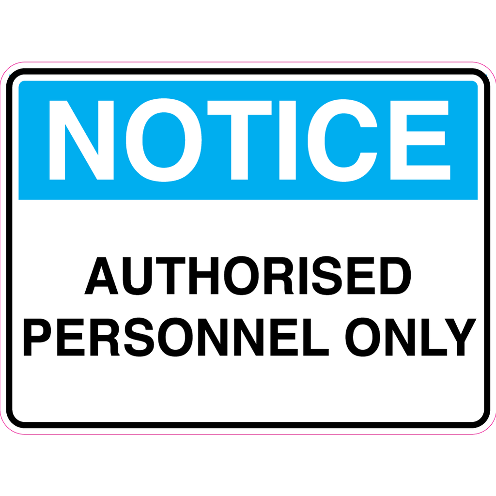 Notice -  Authorised Personnel Only  Sign