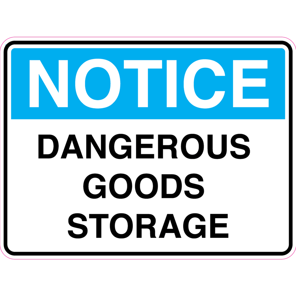 Notice -  Dangerous Goods Storage  Sign
