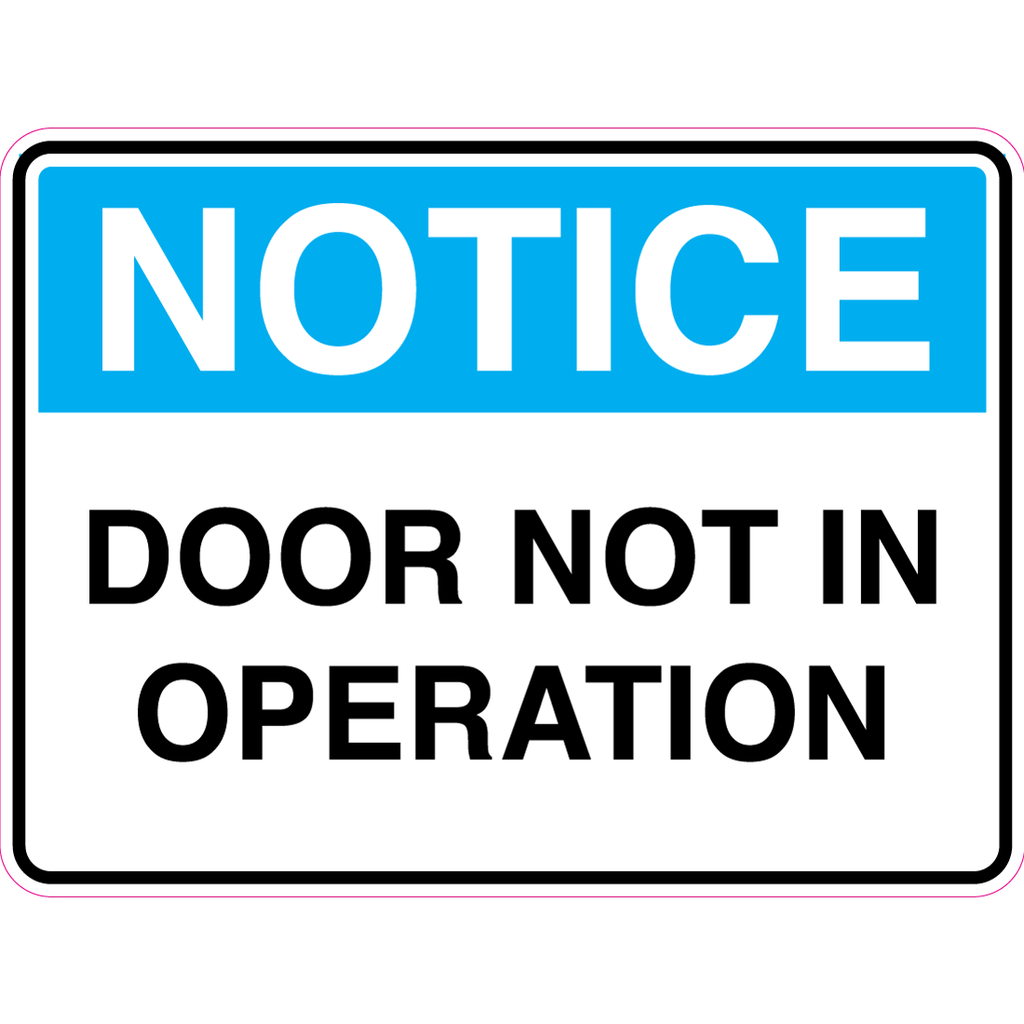 Notice -  Door Not In Operation  Sign