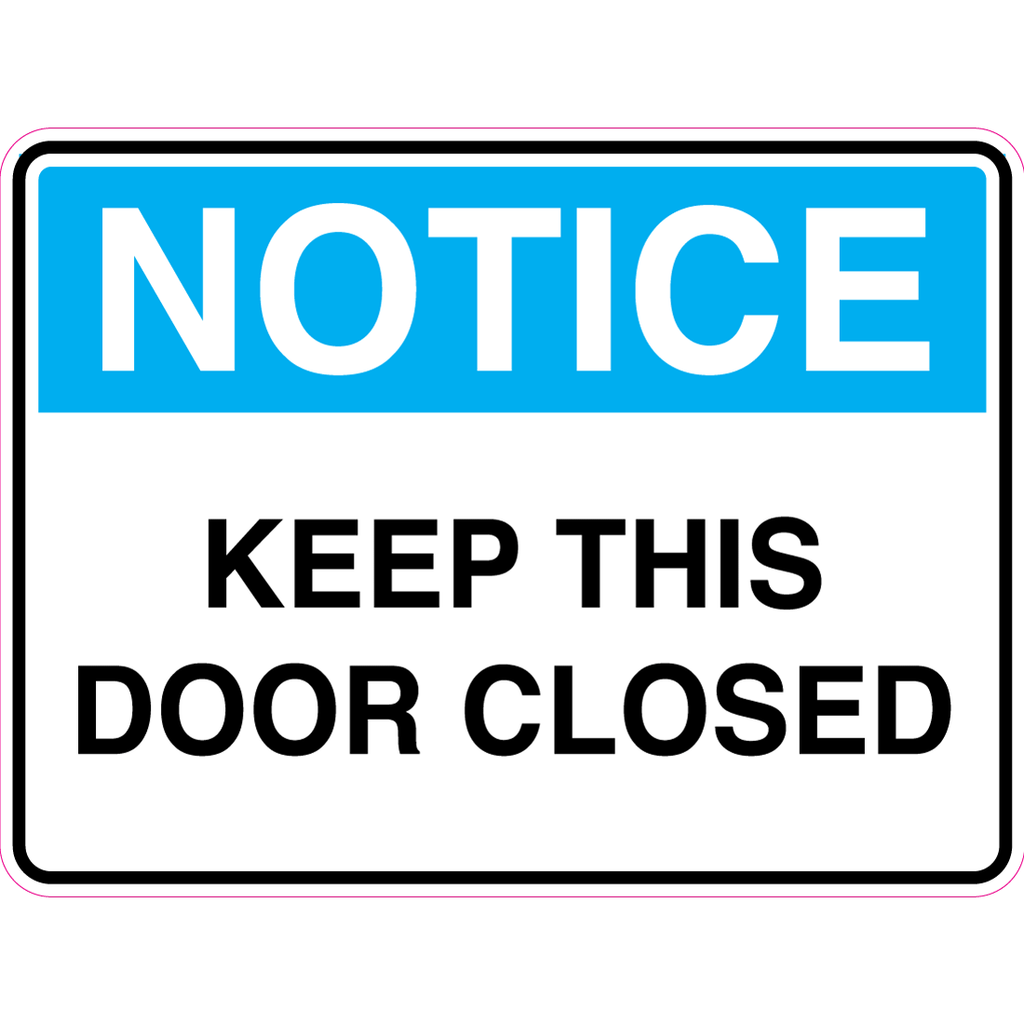 Notice -  Keep This Door Closed  Sign