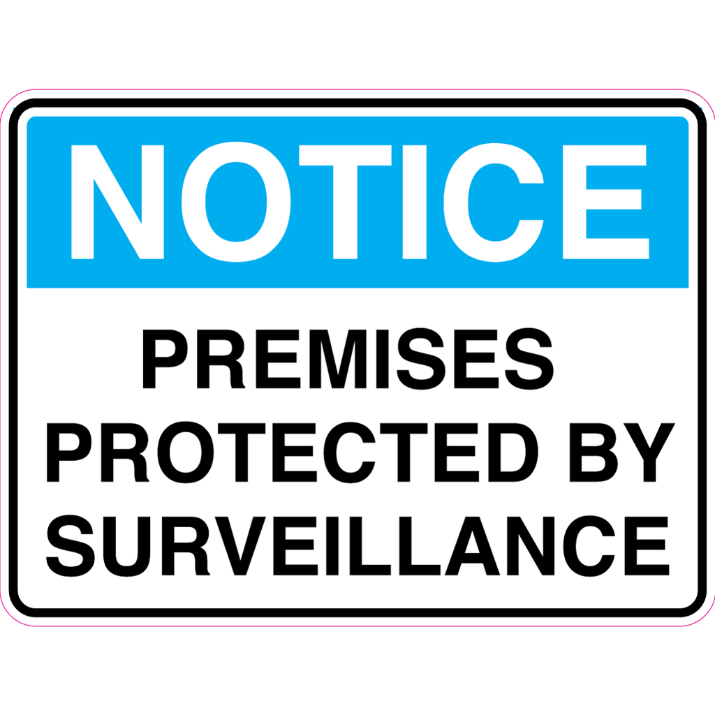 Notice -  Premises Protected By Surveillance  Sign