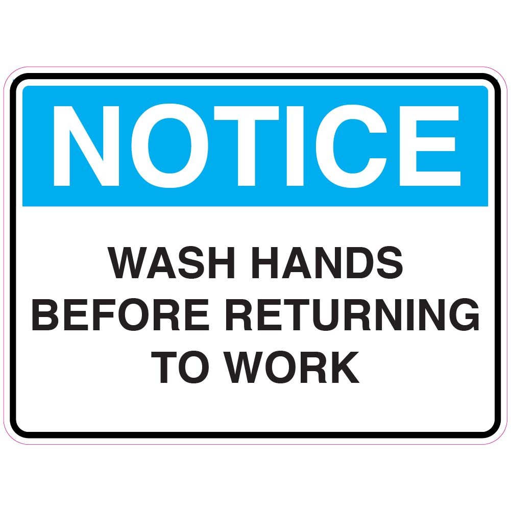 Notice -  Wash Hands Before Returning To Work  Sign