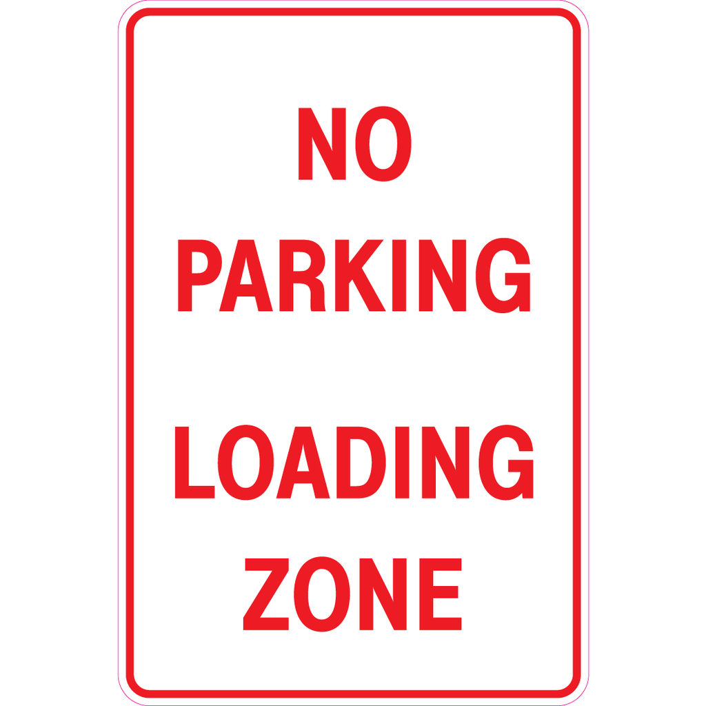No Parking Loading Zone  Sign
