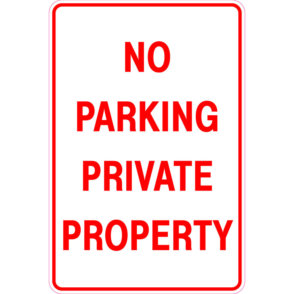 No Parking Private Property  Sign