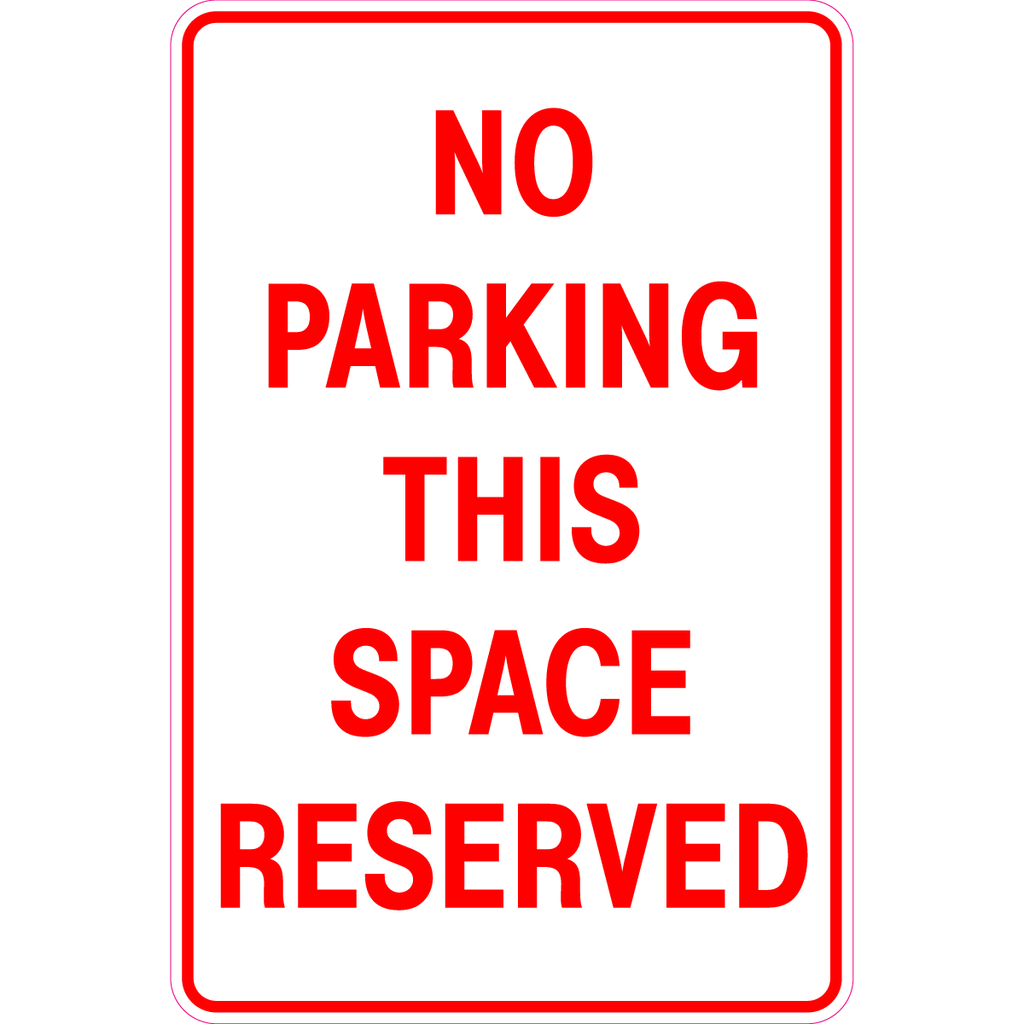 No Parking This Space Reserved  Sign