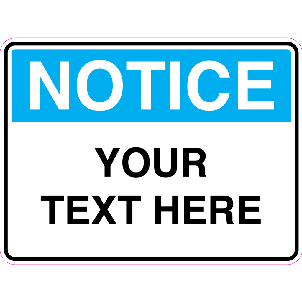Notice - Custom Text Sign