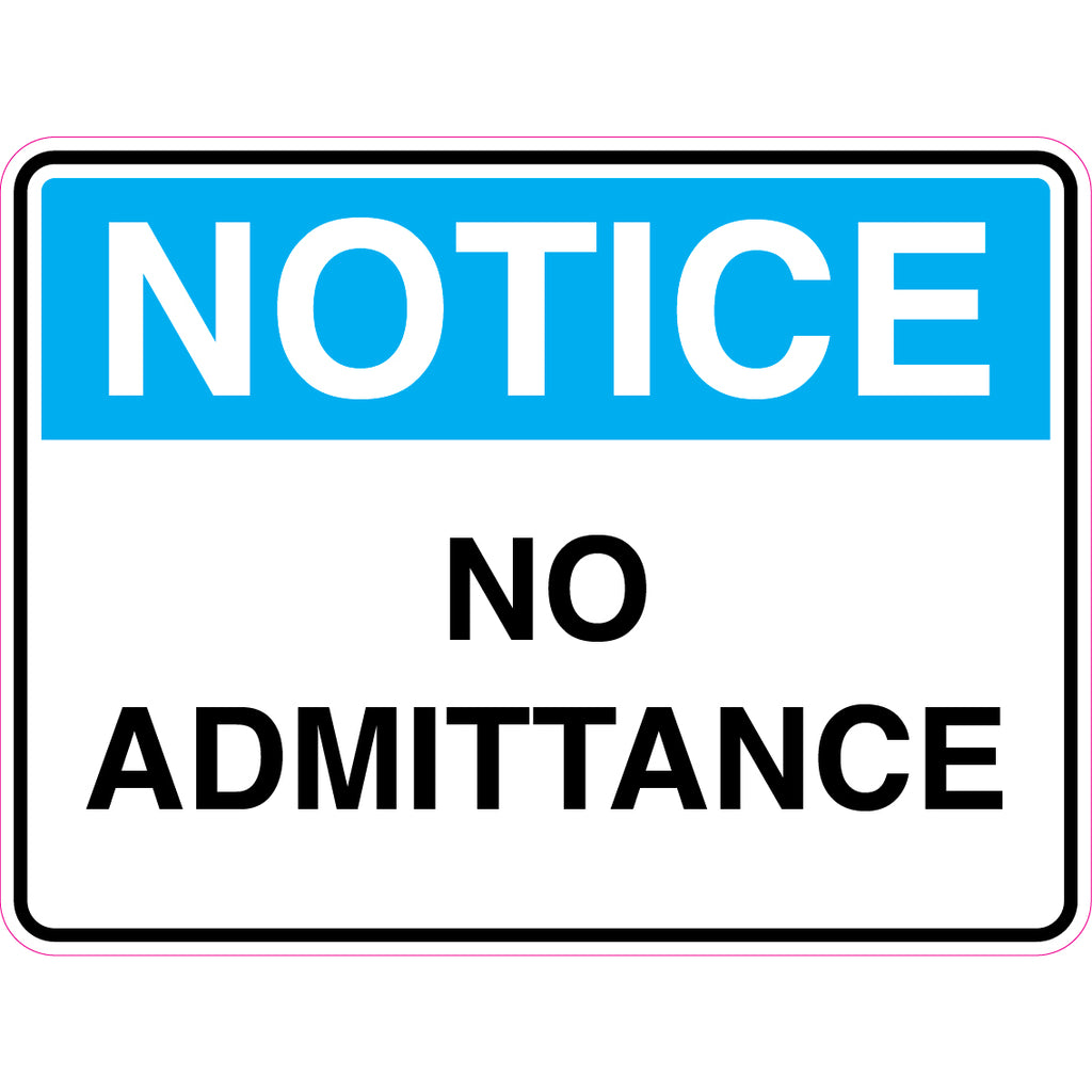Notice -  No Admittance  Sign