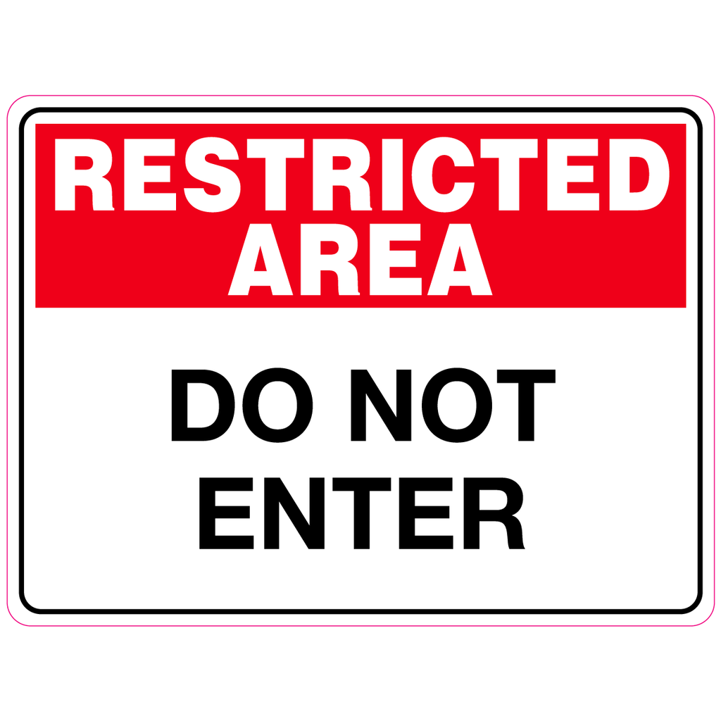 Restricted Area -  Do Not Enter  Sign