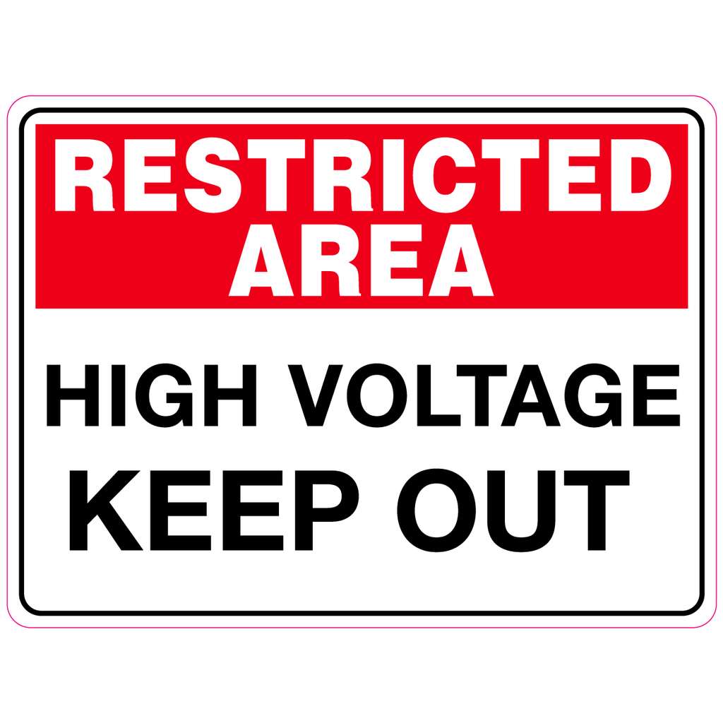 Restricted Area -  High Voltage Keep Out  Sign