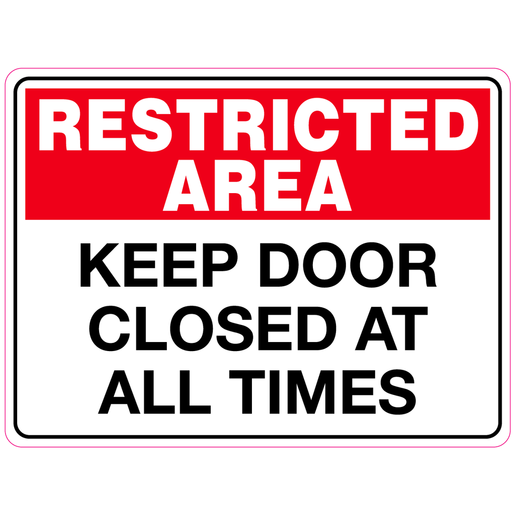 Restricted Area -  Keep Door Closed At All Times  Sign