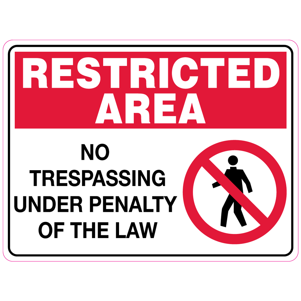 Restricted Area -  No Trespassing Under Penalty Of The Law  Sign