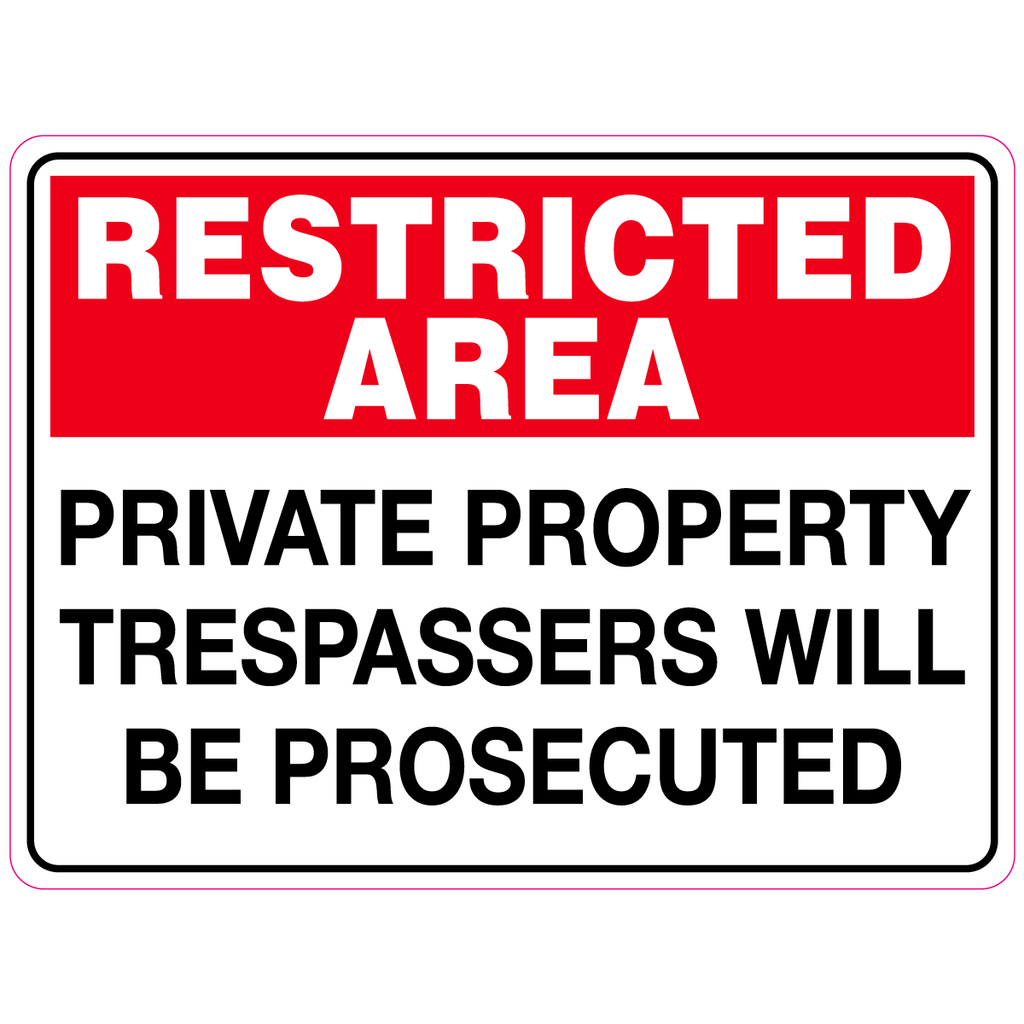 Restricted Area -  Private Property Trespassers Wil Be Prosecuted  Sign