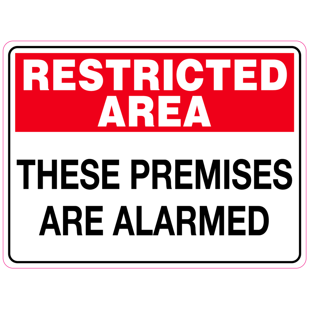 Restricted Area -  These Premises Are Alarmed  Sign
