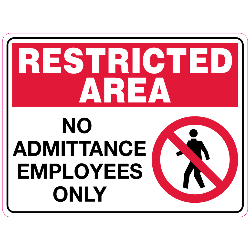Restricted Area -  No Admittance Employees Only  Sign