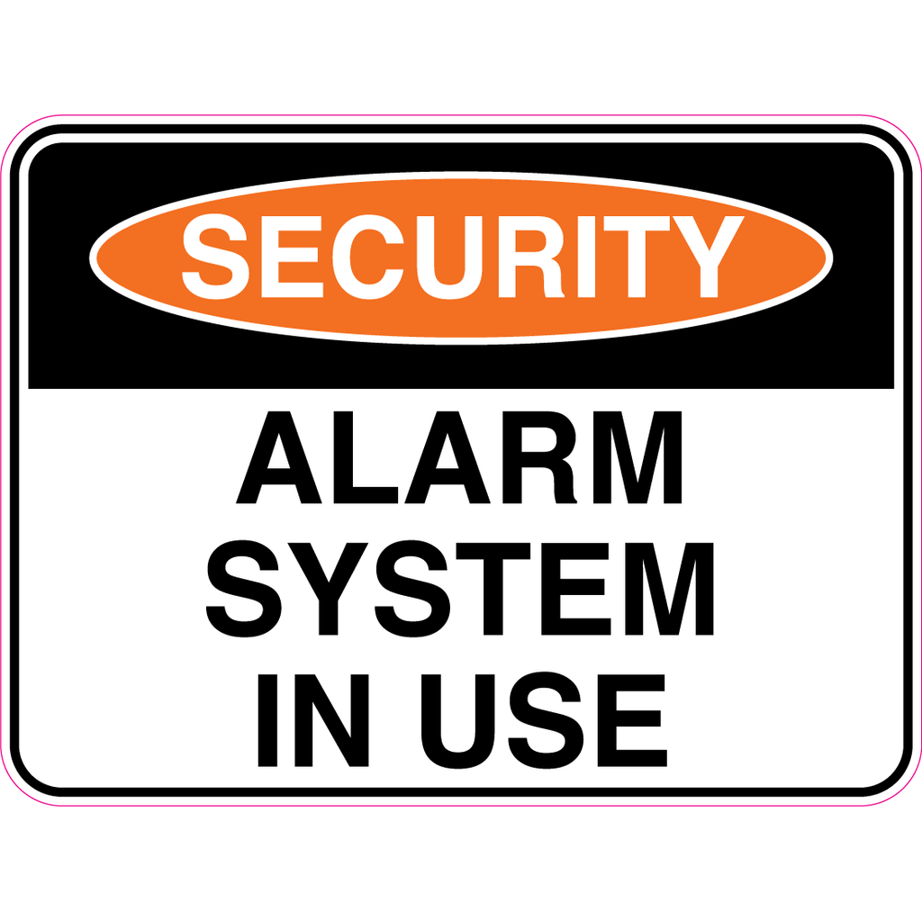 Security -  Alarm System In Use  Sign