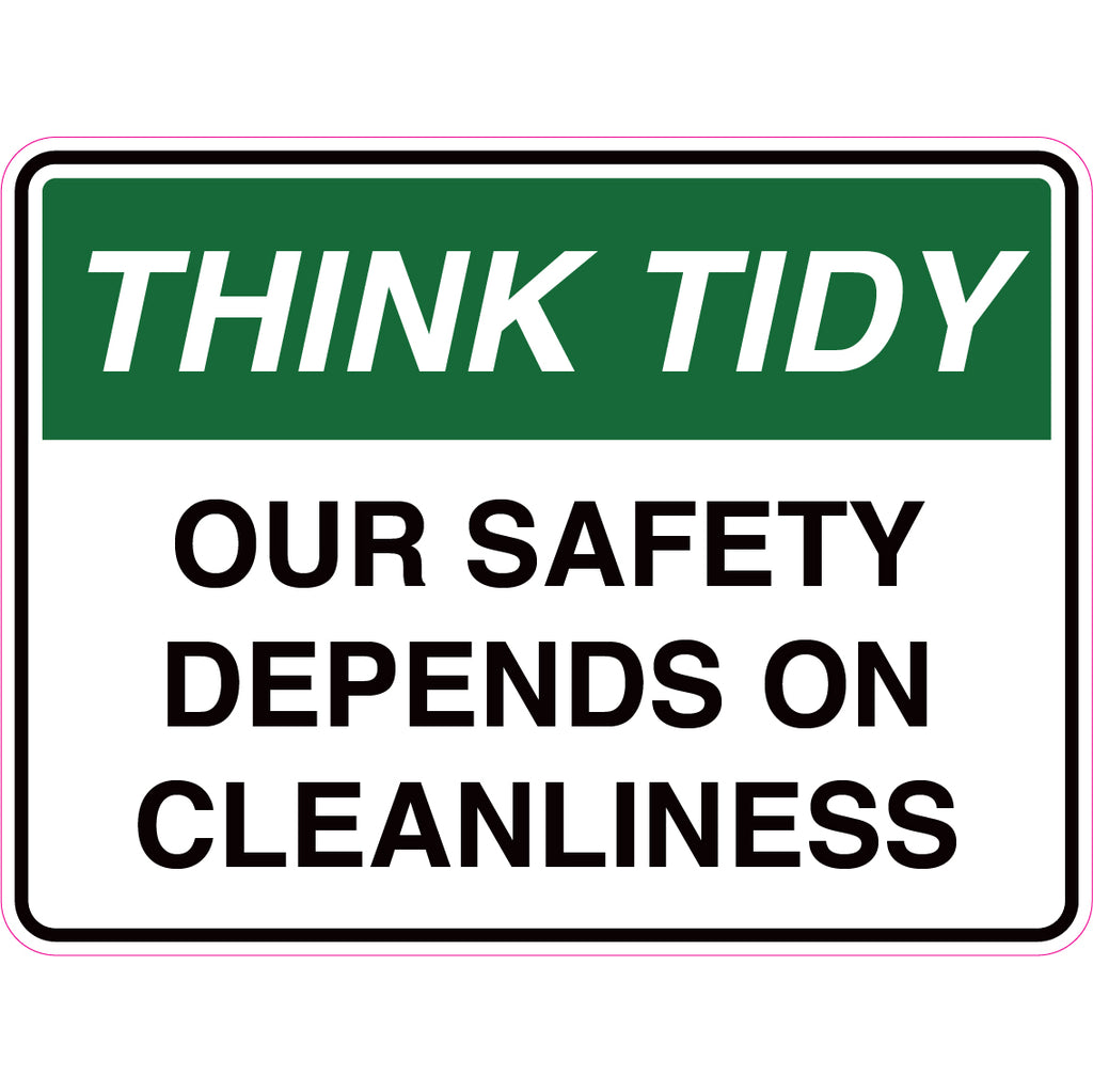 Our Safety Depends On Cleanliness  Sign