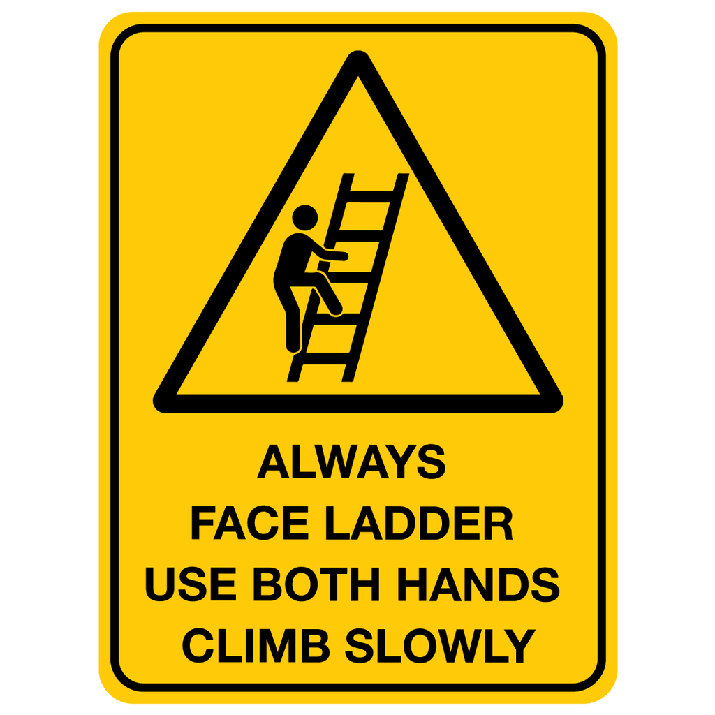 Always Face Ladder Use Both Hands Climb Slowly Sign