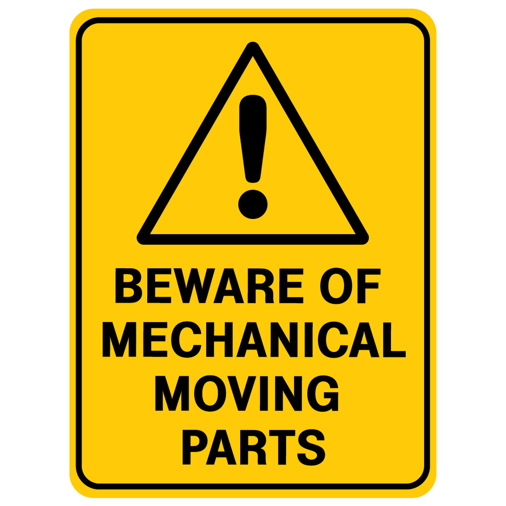 Beware Of Mechanical Moving Parts Sign