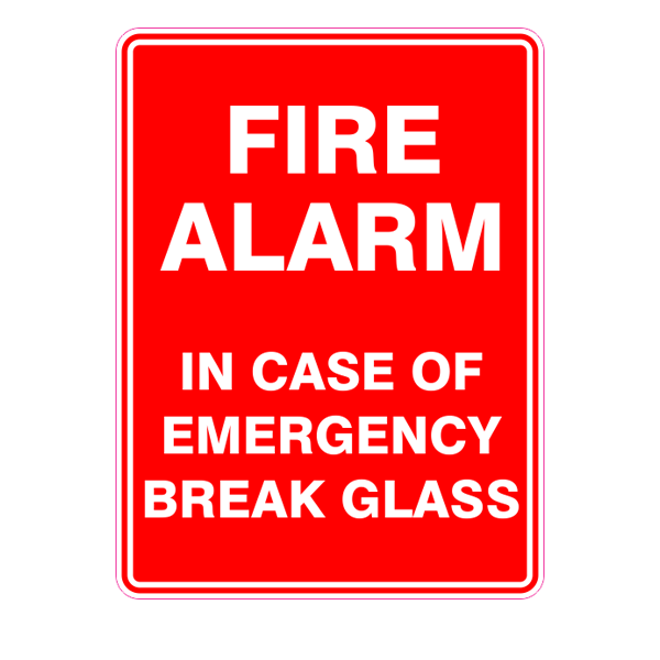 Fire Safety  Fire Alarm In Case Of Emergency Break Glass  Sign