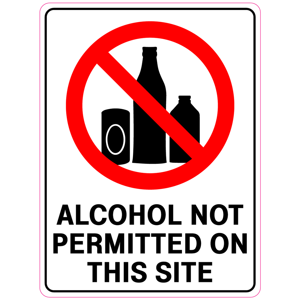 Alcohol Not Permitted On This Site  Sign