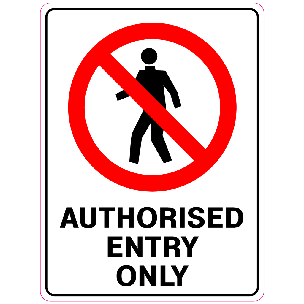Authorised Entry Only  Sign