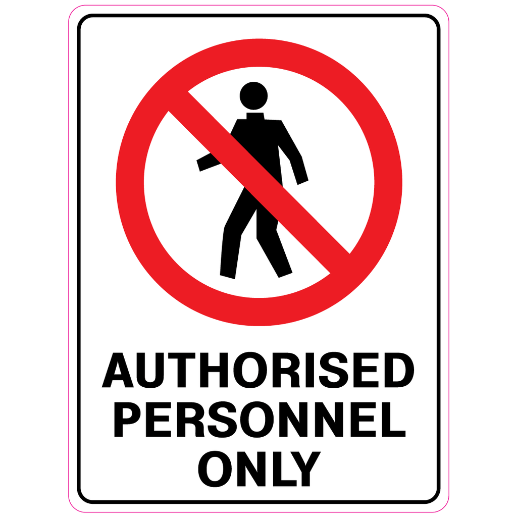 Authorised Personnel Only  Sign