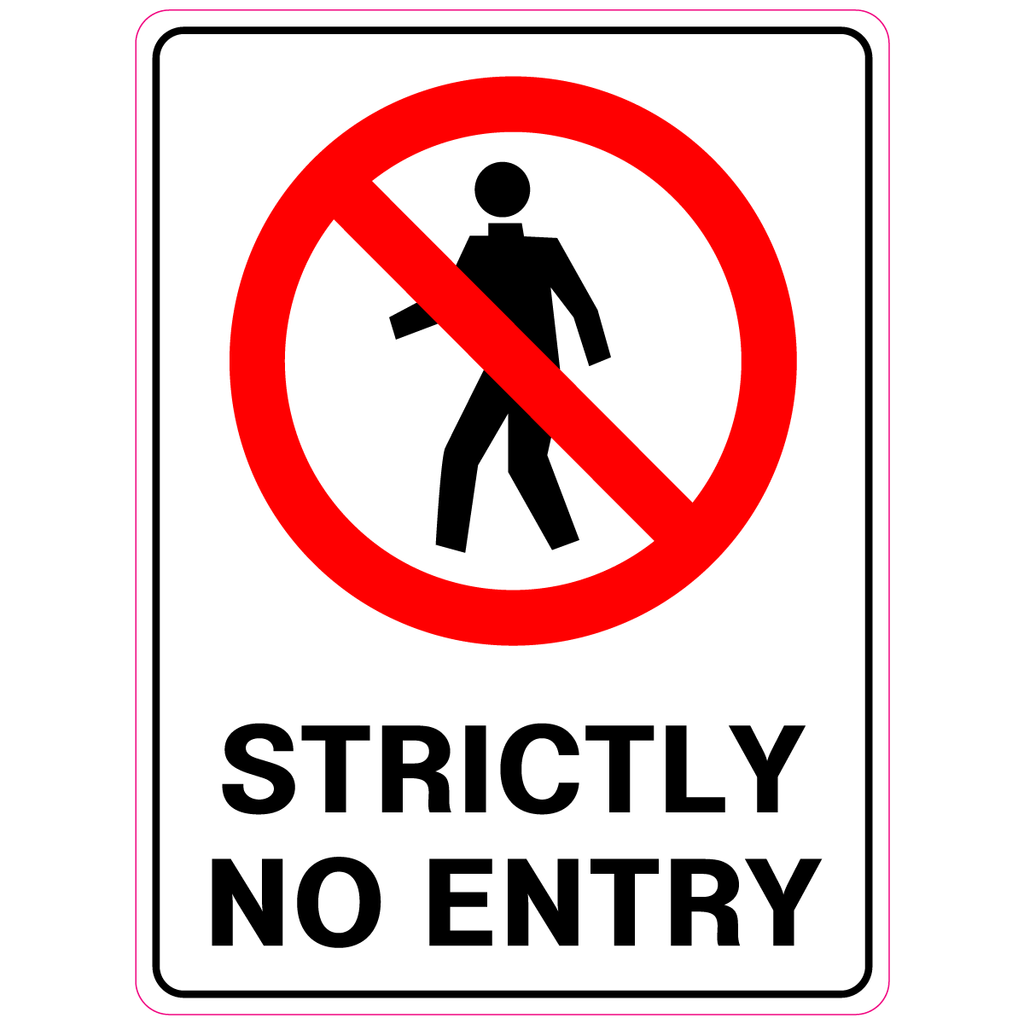 Strictly No Entry  Sign
